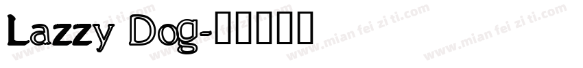 Lazzy Dog字体转换